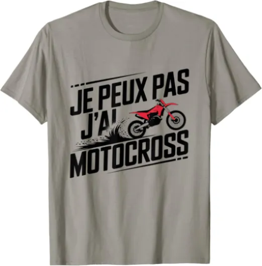 Maillot Je peux Pas j'ai Motocross humour homme femme enfant T-Shirt